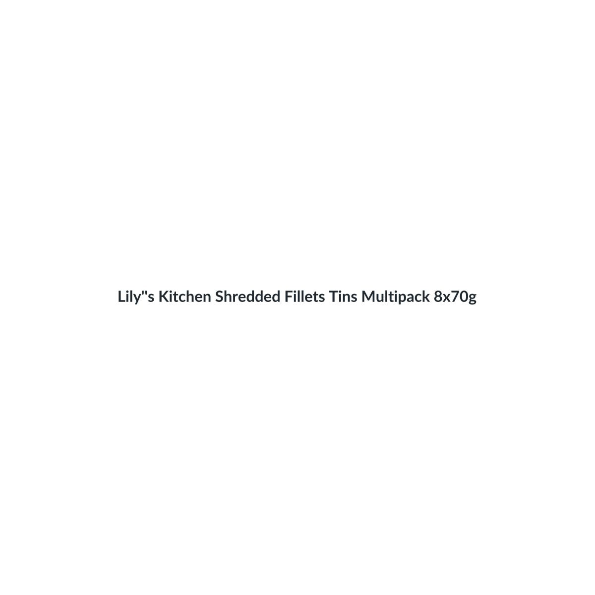 Lily's Kitchen Shredded Fillets Tins Multipack 8x70g