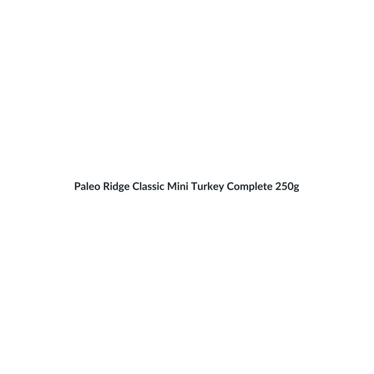 Paleo Ridge Classic Mini Turkey Complete 250g