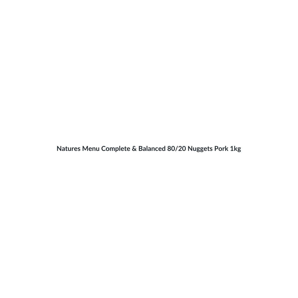 Natures Menu Complete & Balanced 80/20 Nuggets Pork 1kg