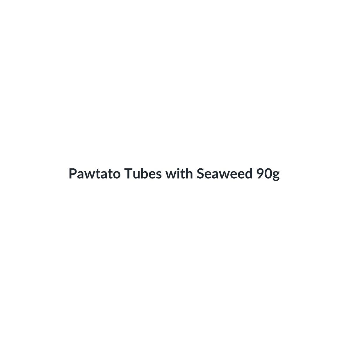 Pawtato Tubes with Seaweed 90g